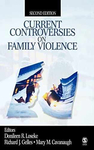 Current controversies on family violence; Donileen R Loseke, Richard J Gelles, Mary M Cavanaugh; 2005