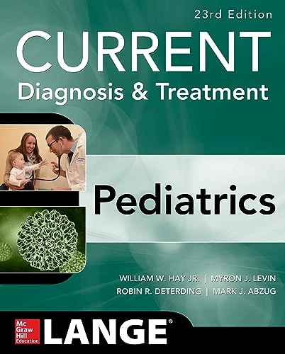 CURRENT Diagnosis and Treatment Pediatrics, Twenty; William Hay; 2016