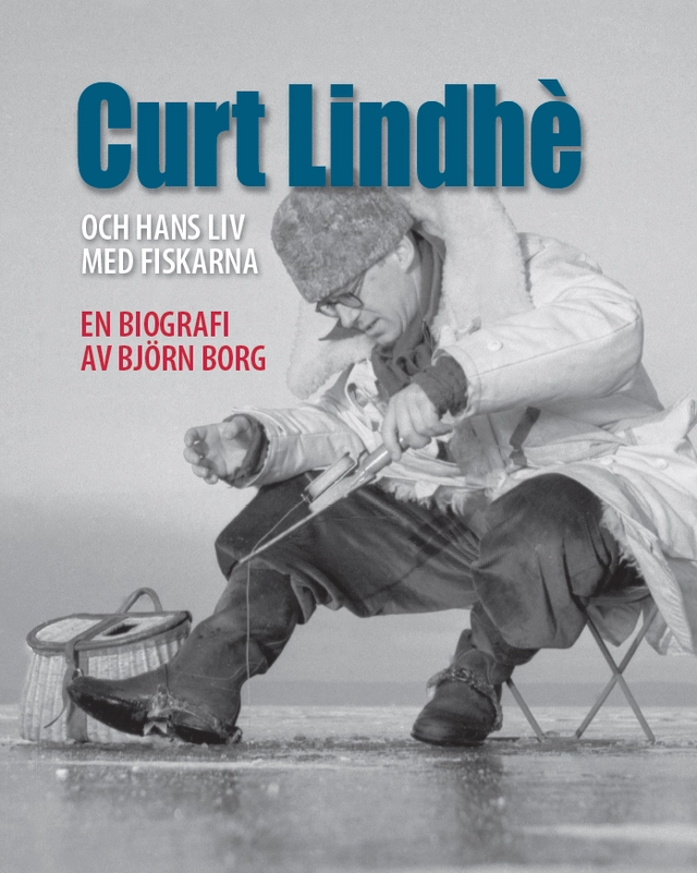 Curt Lindhè och hans liv med fiskarna; Björn Borg; 2025
