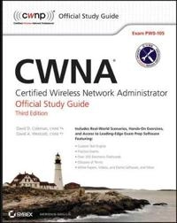 CWNA: Certified Wireless Network Administrator Official Study Guide: Exam P; David D. Coleman, David A. Westcott; 2012
