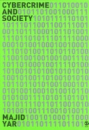 Cybercrime and society; Majid Yar; 2006
