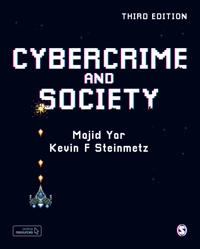 Cybercrime and society; Majid Yar; 2019