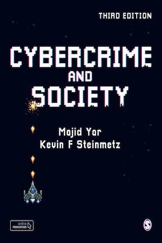 Cybercrime and Society; Mojid Yar och Kevin F Steinmetz; 2019