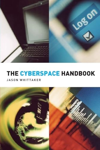 Cyberspace Handbook; Jason Whittaker; 2003