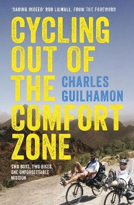 Cycling out of the comfort zone - two boys, two bikes, one unforgettable mi; Charles Guilhamon; 2017