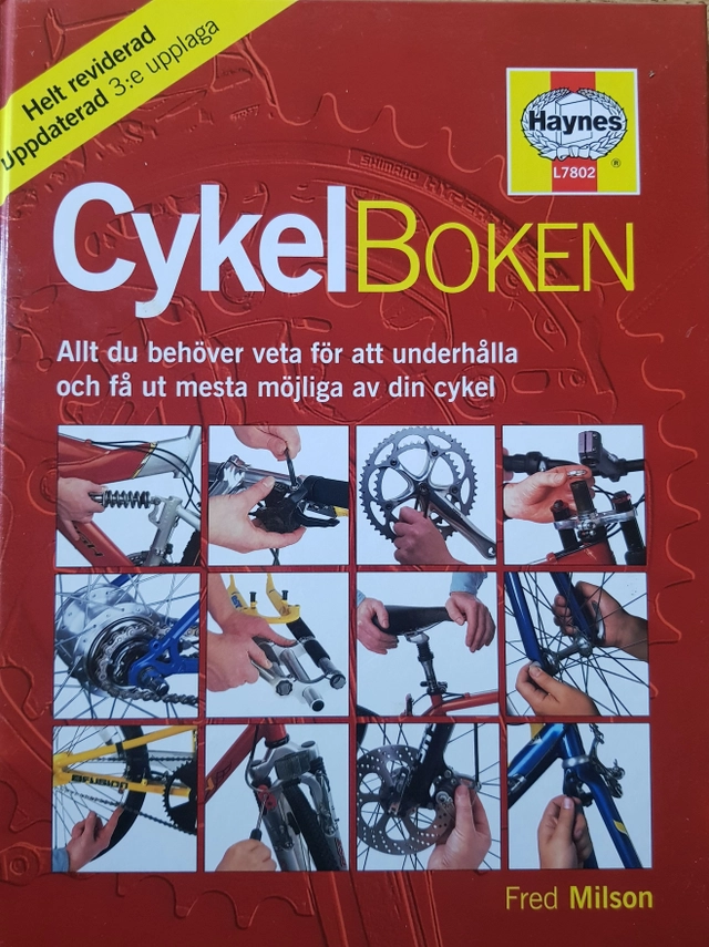 Cykelboken : [allt du behöver veta för att underhålla och få ut mesta möjliga av din cykel]; Fred Milson; 2000