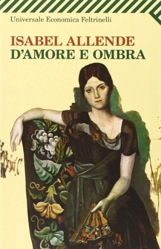 D'amore e ombraVolym 1021 av Universale economica FeltrinelliVolym 1021 av Universale economica; Isabel Allende; 1993