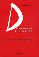 D- som Robin Hoods pilbåge; Anna Barsotti; 2013