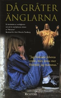 Då gråter änglarna; Unni Wenche Tandberg; 2004