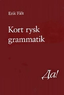 Da! · Kort rysk grammatik; Erik Fält; 1998