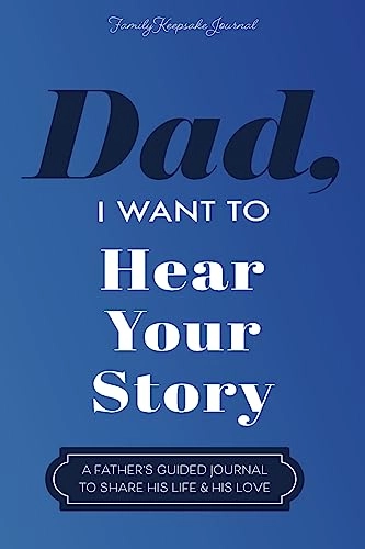 Dad, I Want to Hear Your Story; Jeffrey Mason; 2023