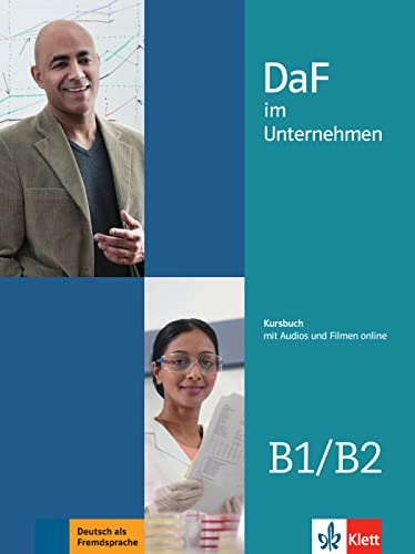 DaF im Unternehmen B1-B2. Kursbuch + Audios und Filme online; Nadja Fügert, Regine Grosser, Claudia Hanke, Viktoria Ilse, Klaus Mautsch; 2017