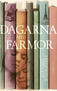 Dagarna med farmor; Frédérique Deghelt; 2013