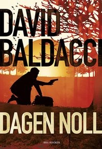 Dagen noll; David Baldacci; 2013
