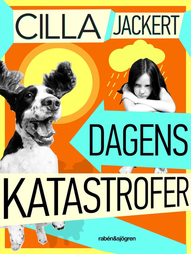 Dagens katastrofer; Cilla Jackert; 2013