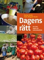 Dagens rätt : om mat, makt och människovärde; Malin Klingzell-Brulin, Gunnar Brulin; 2009