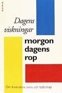 Dagens viskningar - morgondagens rop : [om framtidens skola och ledarskap]; Bert Stålhammar, Gunnar Berg; 2000