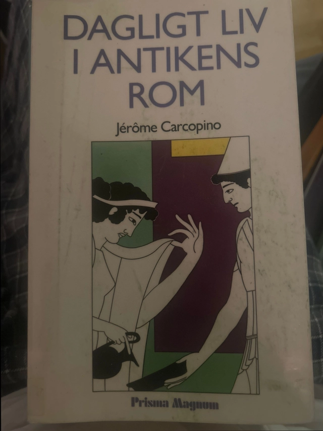 Dagligt liv i antikens Rom; Jerôme Carcopino; 1984