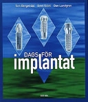 Dags för implantat; Tom Bergendal; 1999