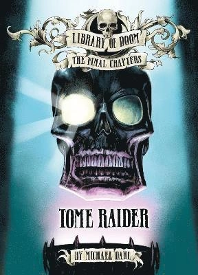 Dahl, M: Tome Raider; Michael Dahl; 2015