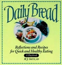 Daily Bread: A Daybook of Recipes and Reflections for Healthy Eating; M. J. Smith; 1997