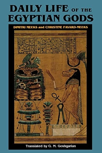 Daily life of the Egyptian gods; Dimitri Meeks; 1996