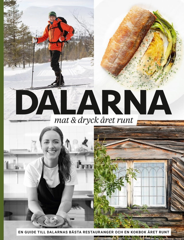 Dalarna : mat & dryck året runt; Patrik Leje; 2019