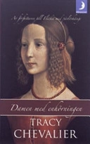 Damen med enhörningen; Tracy Chevalier; 2005