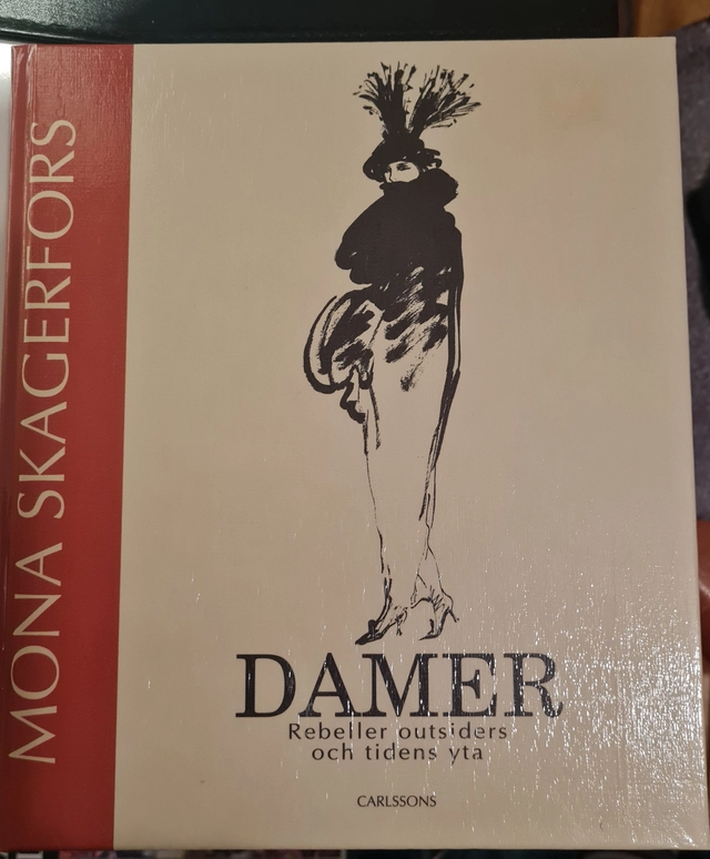 Damer : rebeller, outsiders och tidens yta; Mona Skagerfors; 1994