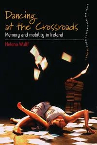 Dancing At the Crossroads; Helena Wulff; 2007