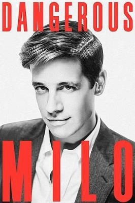 Dangerous; Milo Yiannopoulos; 2017