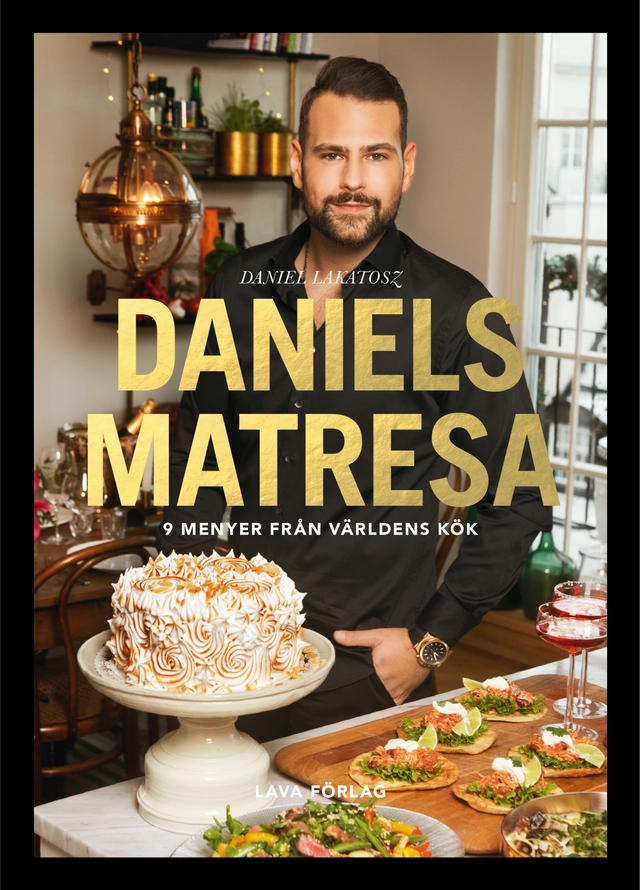 Daniels matresa : 9 menyer från världens kök; Daniel Lakatosz; 2017