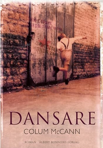 Dansare; Colum McCann; 2004