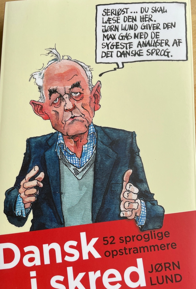 Dansk i skred : 52 sproglige opstrammere; Jørn Lund; 2014