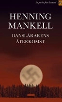 Danslärarens återkomst; Henning Mankell; 2000