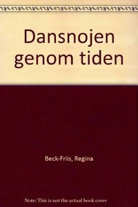 Dansnöjen genom tiden; Regina Beck-Friis; 1980
