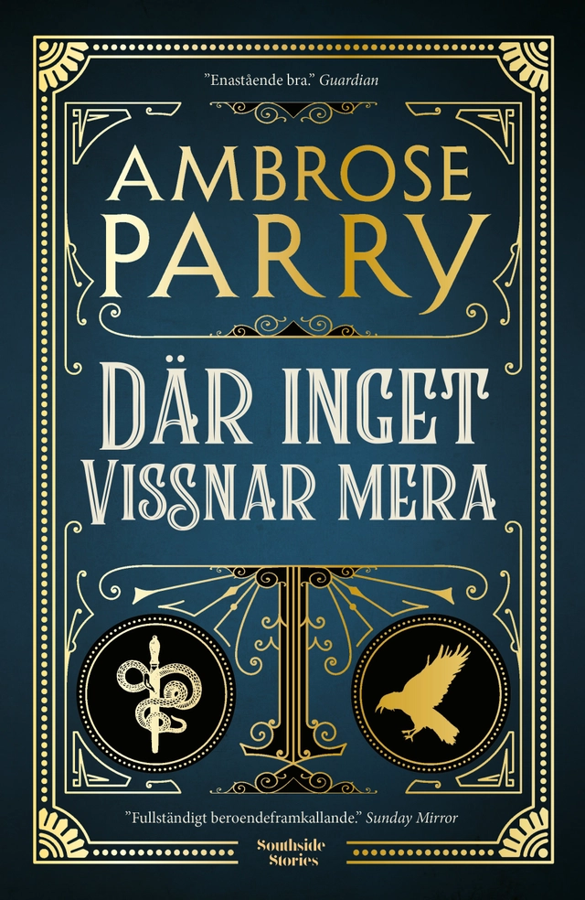 Där inget vissnar mera; Ambrose Parry; 2019