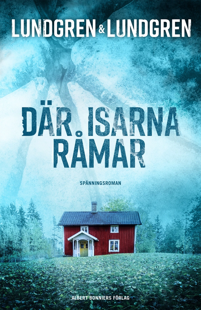 Där isarna råmar; Jennie Lundgren, Ulrika Lundgren Lindmark; 2021