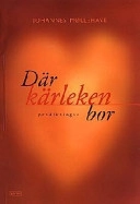 Där kärleken bor : predikningar; Johannes Møllehave; 1999