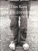 Där vägen börjar; Dan Korn; 2007