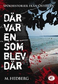 Där var en som blev där; Måns Hedberg, Mattias Hedberg; 2010