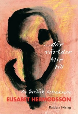 ...där världen blir till; Elisabet Hermodsson; 2002