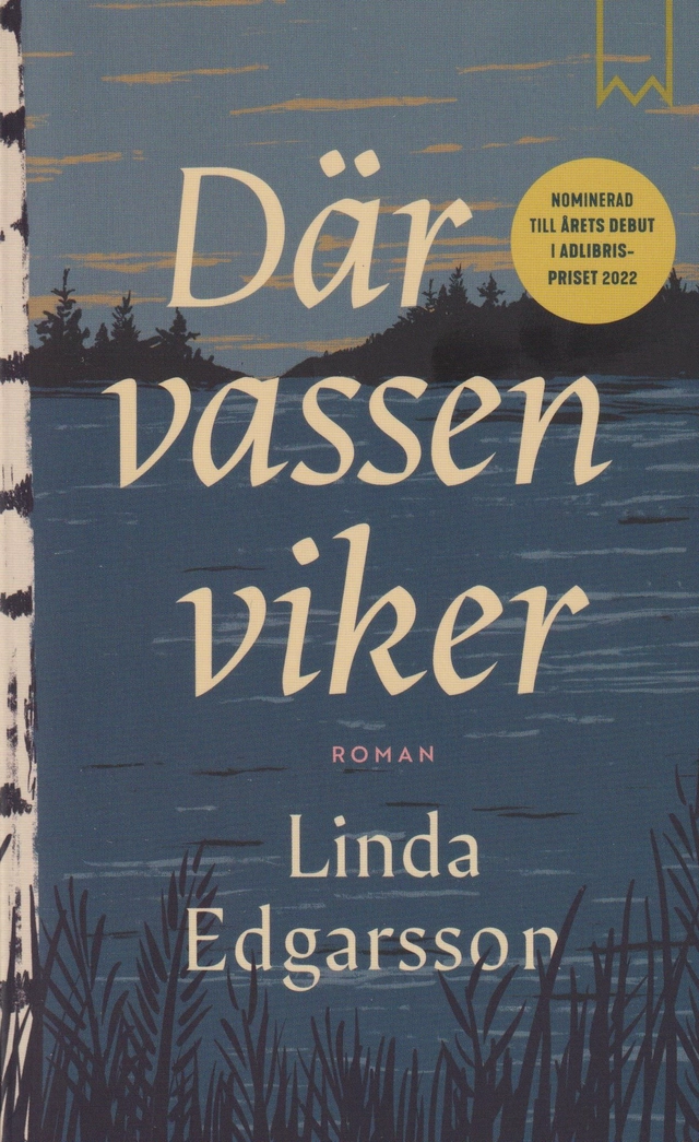 Där vassen viker; Linda Edgarsson; 2023