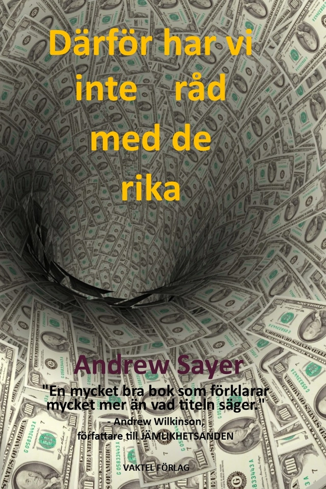 Därför har vi inte råd med de rika; Andrew Sayer; 2020