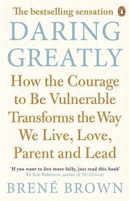 Daring Greatly; Brené Brown; 2013