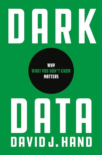 Dark data : why what you don't know matters; Hand; 2020