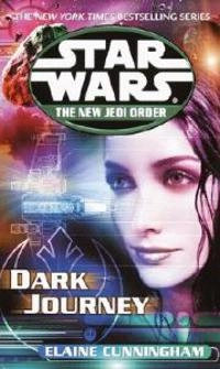Dark Journey: Star Wars Legends (The New Jedi Order); Cunningham Elaine; 2002