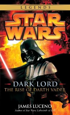 Dark Lord, the rise of Darth Vader; James Luceno; 2005