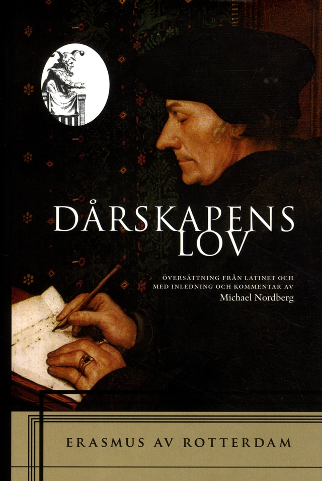 Dårskapens lov; Erasmus av Rotterdam; 2012