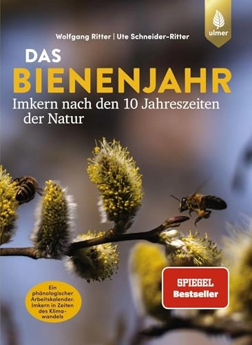 Das Bienenjahr - Imkern nach den 10 Jahreszeiten der Natur; Wolfgang Ritter, Ute Schneider-Ritter; 2020